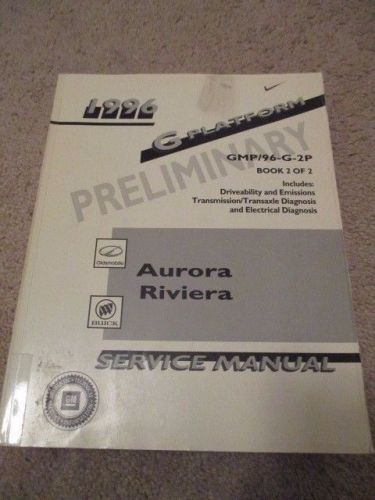 1996 gm factory g-platform service manual -- oldsmobile aurora / buick riviera