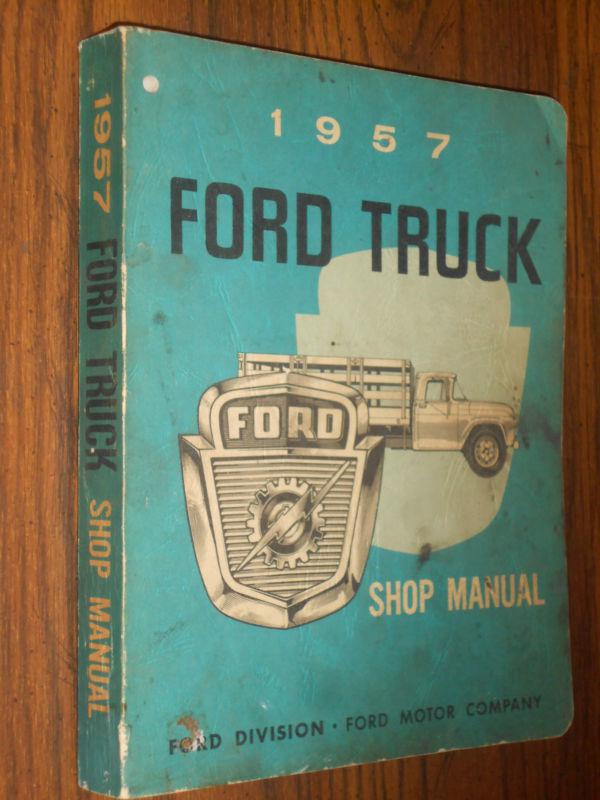 1957 ford truck shop book / shop manual / original!!!