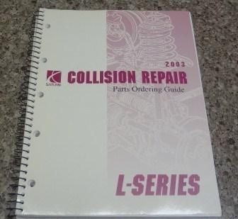 Saturn 2003 collision repair parts ordering guide - l series