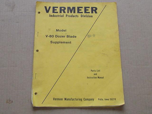 Vermeer model v-80 dozer blade instruction manual & parts list repair own 12 pg