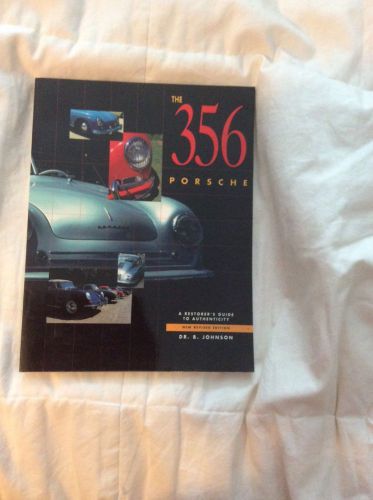 The 356 porsche restorers guide to authenticity restoration helpful buyers guide