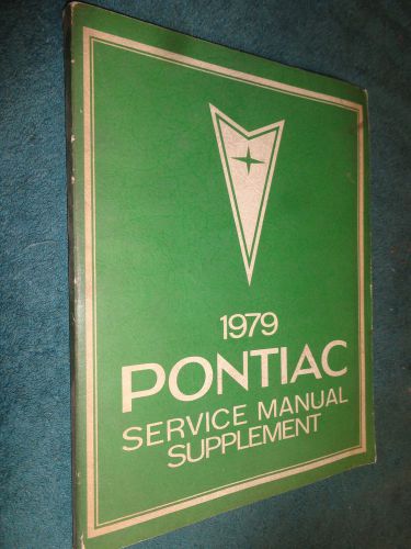 1979 pontiac / firebird / etc. shop manual original shop book supplement to 1978