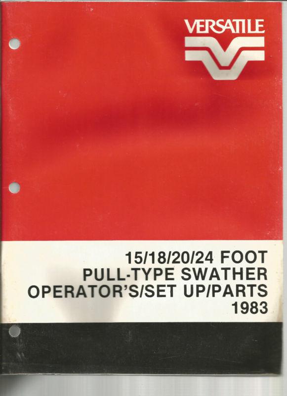 1983 versatile tractor 15,18,20,24 foot pull type swather operators manual