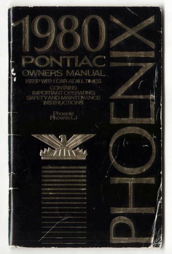 Vintage pontiac 1980 owner&#039;s manual phoenix/phoenix lj general motors gm