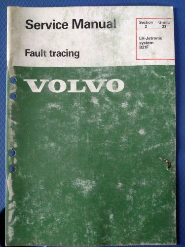 Volvo - service manual - section 2 group 23 - lh-jetronic system b21f