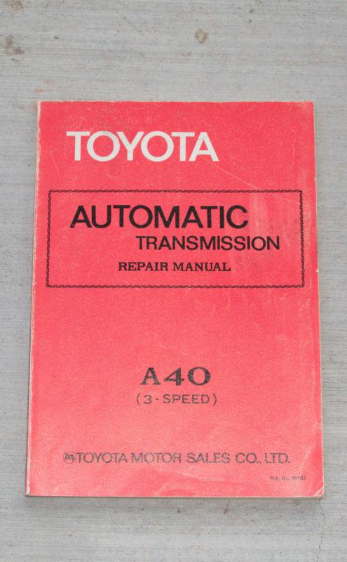 Toyota a40 3 speed genuine factory oem service and repair manual