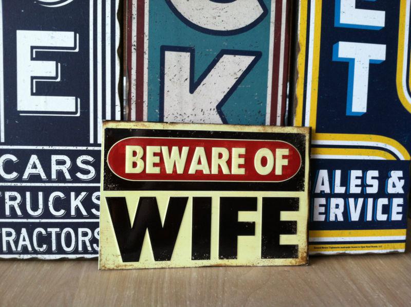 Beware of wife metal sign,garage,shop,home,man cave.cool sign!!