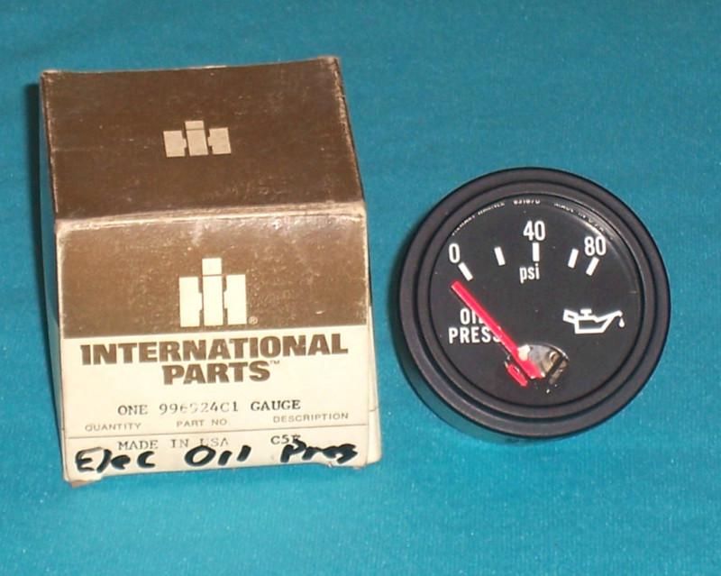 Nos international #996924c1 electric oil pressure indicator gauge l@@k**********