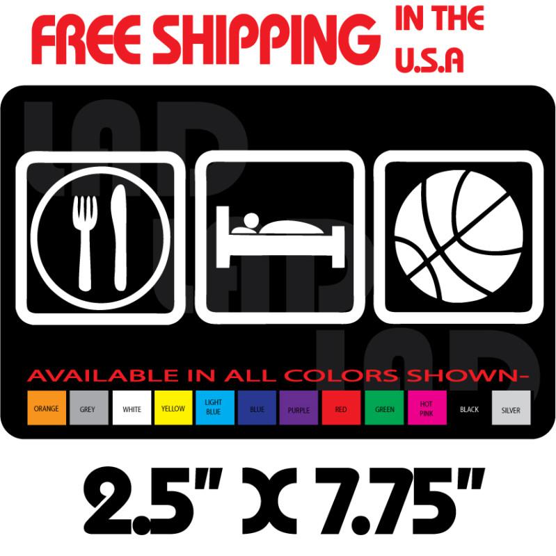 2- eat sleep basketball decal sticker 2.5"x7.75" ford chevrolet toyota