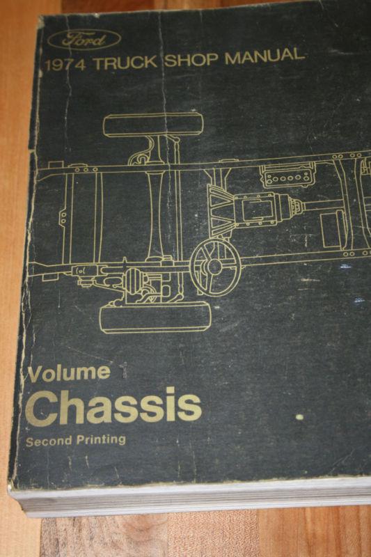 1974 ford truck shop manual vol 1-chassis-second prtg february 1974 #365-127-74a