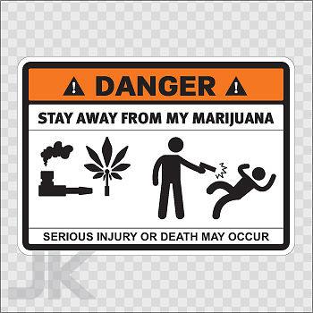 Decal sticker sign signs warning danger caution stay away marijuana 0500 z37ac