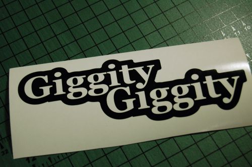 Giggity giggity decal vinyl jdm euro drift lowered illest fatlace
