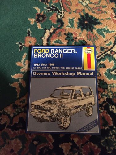 Ford ranger &amp; bronco ii 1983-1989 haynes owners workshop manual