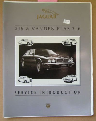 Jaguar #47 xj6 &amp; vanden plas 3.6 service intro. manual