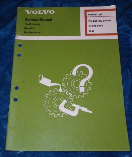 Volvo service manual pre-delivery service 740/760/780 1989 tp31322/1 sec.1(17)