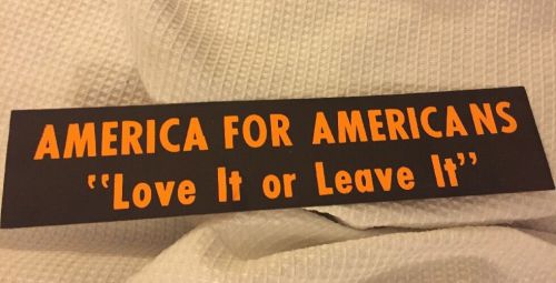 Vintage 1960&#039;s  bumper sticker  america for americans love it or leave it