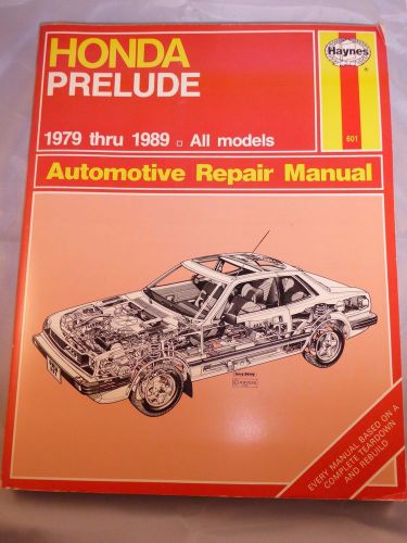 Haynes, honda, prelude, 1979 thru 1989, all models repair manual