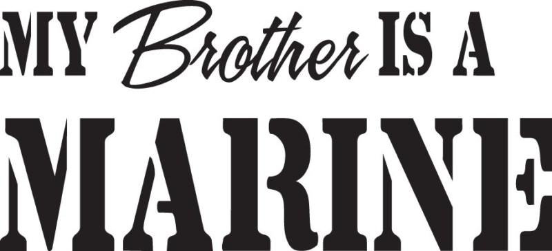 Hero #1/206 decal my brother is a marine troop truck  car van   suv van auto