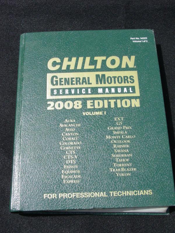 2008 chilton gm service manual, car/auto/truck,vol 1. professional technician 