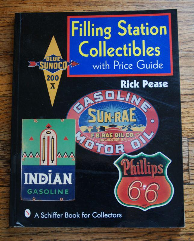 Filling station collectibles - oil gas station advertising book by rick pease