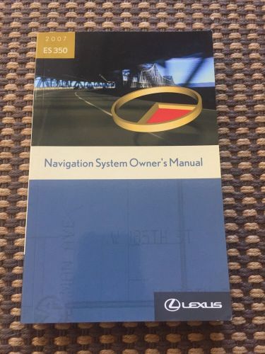 07 2007 lexus es 350 es350 navigation system owners owner&#039;s manual book oem