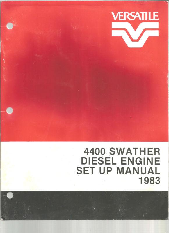 1983 versatile tractor 4400 swather diesel engine set up manual
