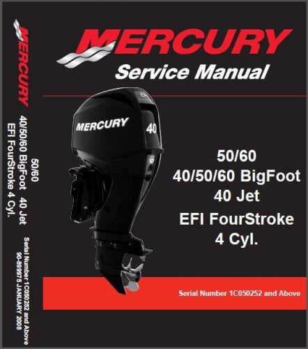 Mercury 40 / 50 / 60 bigfoot - 40 jet efi fourstroke service repair manual cd