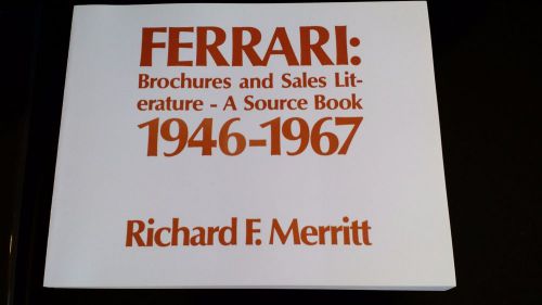 Ferrari merritt&#039;s brochures &amp; sales literature a source book 1946-1967