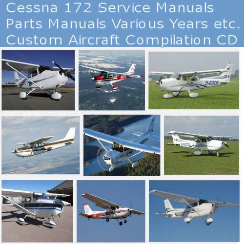 Cessna 172 service manuals parts manuals collection hundreds of pages custom cd