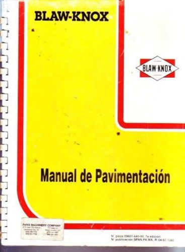 Blaw knox paver operation manual manual de pavimentacion spanish version