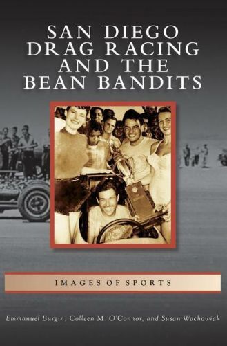 San diego drag racing &amp; the bean bandits book~50s salt flat/drag racing~scta~new