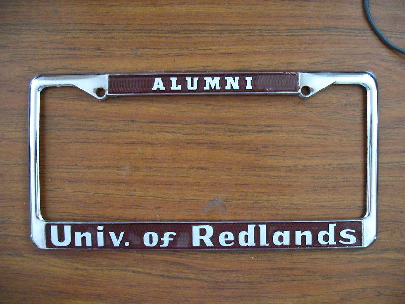 University of redlands  license plate frame redlands, california good shape 