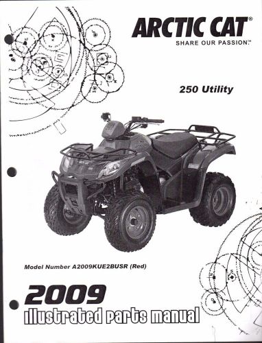 2009 arctic cat atv 4 wheeler 250 utility parts manual p/n 2258-324  (807)