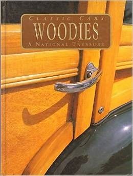 Classic woodies: a national treasure (hardcover)