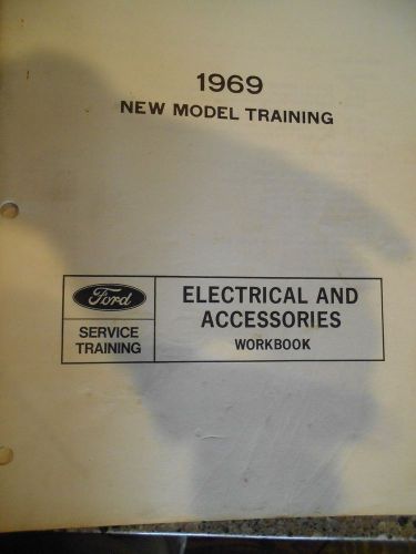 1969 ford new model training manual; electrical and accessories workbook