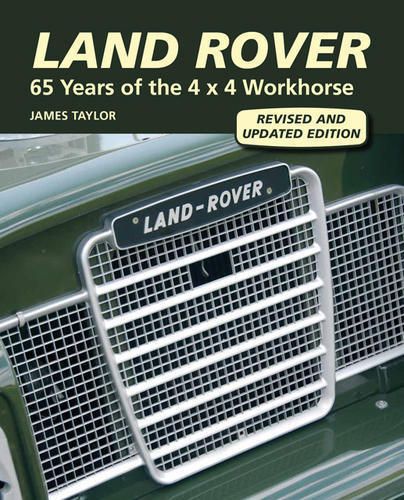 Land rover 65 years of the 4 x 4 workhorse taylor book