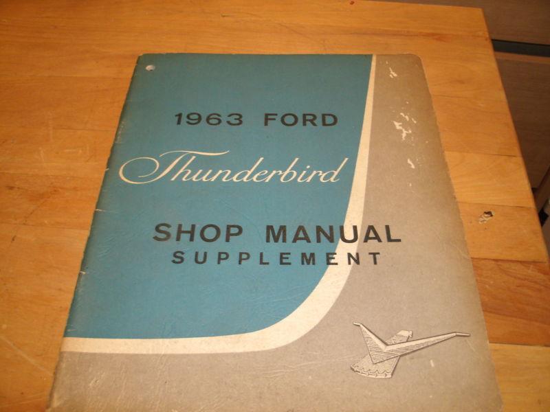 1963, ford thunderbird shop manual supplement in nice condition, not a reprint