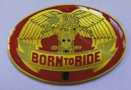 Born to ride emblem biker metal 6.5 x 4.5 cm self-adhesive-