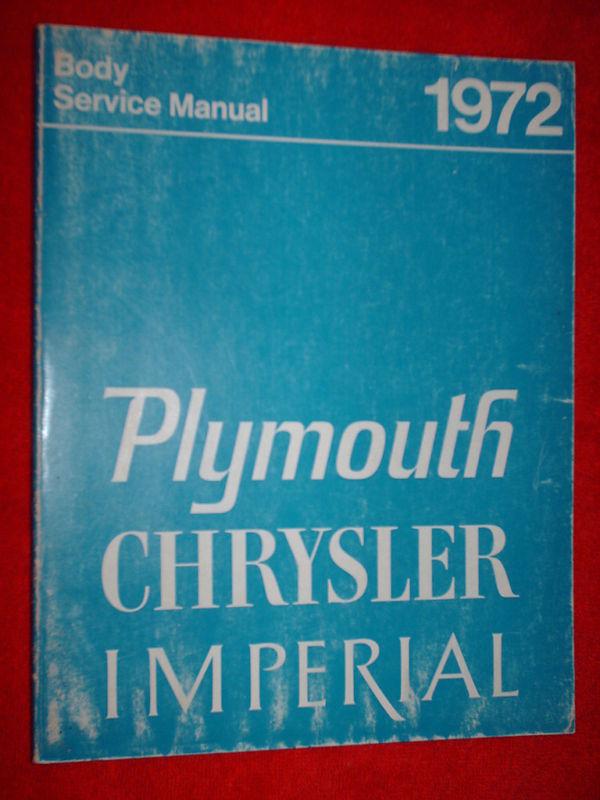 1972 plymouth / chrysler / imperial body shop manual!!!