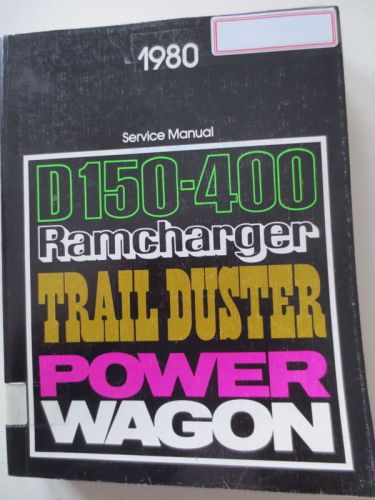 1980 dodge trucks 150-400 dodge ramcharger plymouth trailduster service manual