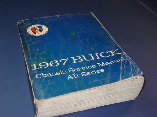 Buick 1967 chasis service manual all series  original