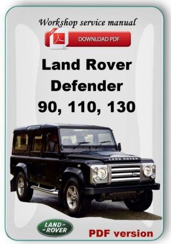 Land rover defender 90, 110, 130 workshop service repair manual