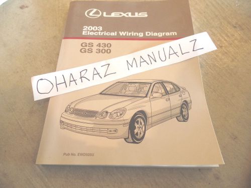 2003 lexus gs430 gs300 electrical wiring diagram service manual oem