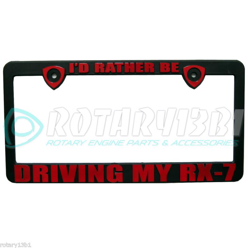 I'd rather be driving my rx-7 - red license plate frame rx7 rx2 rx3 rotary power