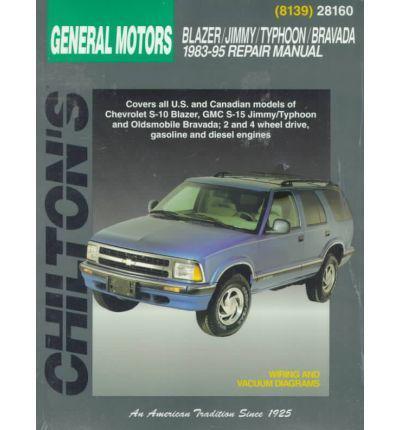 Chilton's repair manual 1983 - 1995 blazer, jimmy,typhoon, bravada, chevrolet