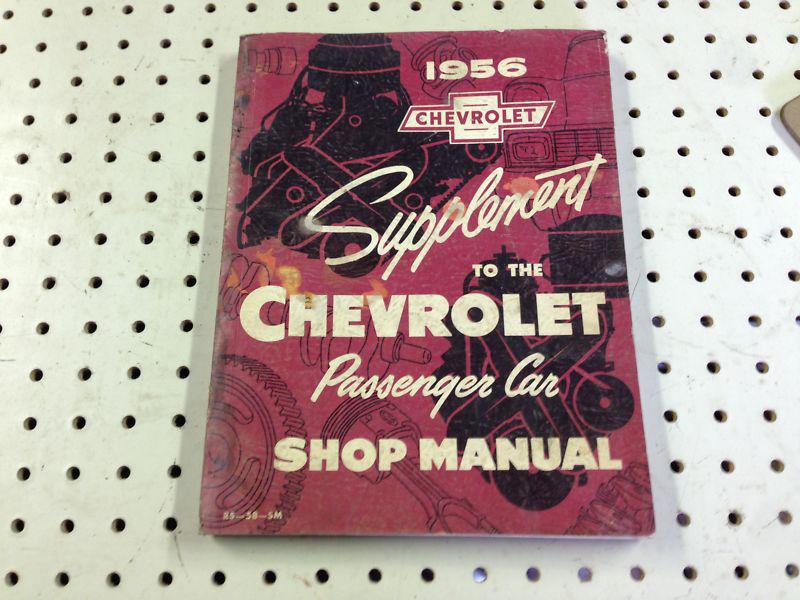 1956 chevrolet  shop / service manual factory original ! 