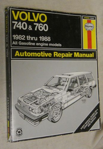 Haynes 97040 (1550): volvo 740 &amp;760 1982-88 automotive repair manual (1989, pb