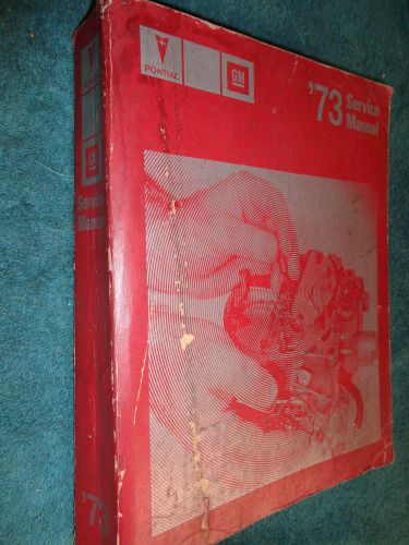 1973 pontiac firebird / gto / bonneville &amp; more shop manual / original g.m. book