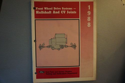 1988 ford front wheel drive systems - halfshaft and cv joints manual