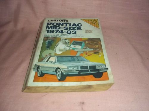 Chilton&#039;s pontiac repair &amp; tune up guide mid-size 1974 - 1983  part no. 7346